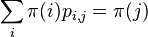 \sum _{{i}}\pi (i)p_{{i,j}}=\pi (j)